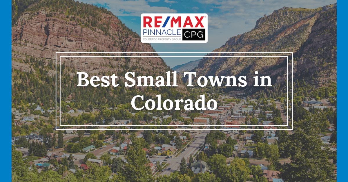 Top 7 Best Small Towns in Colorado: Visit Tiny Colorado Towns