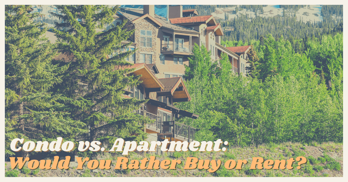 Buying a Condo vs. Renting an Apartment