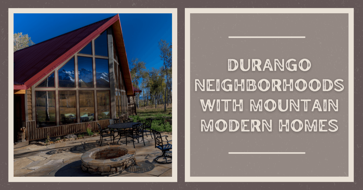 Durango Neighborhoods with Mountain Modern Homes