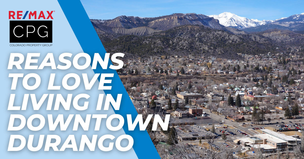 Downtown Durango Neighborhood & Home Buying Guide [2024]