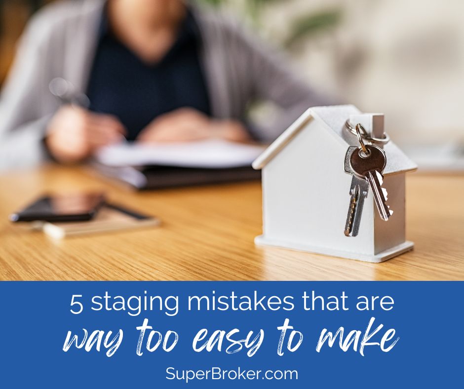 5 Home Staging Mistakes That Are Too Easy to Make