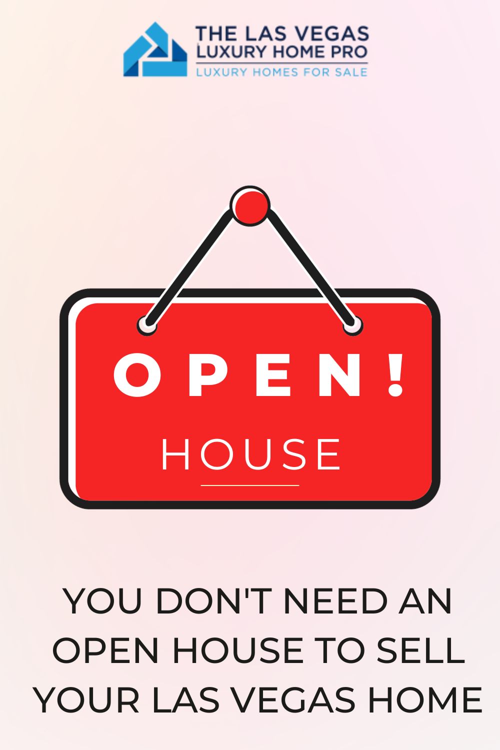 You Don't Need an Open House to Sell Your Las Vegas Home