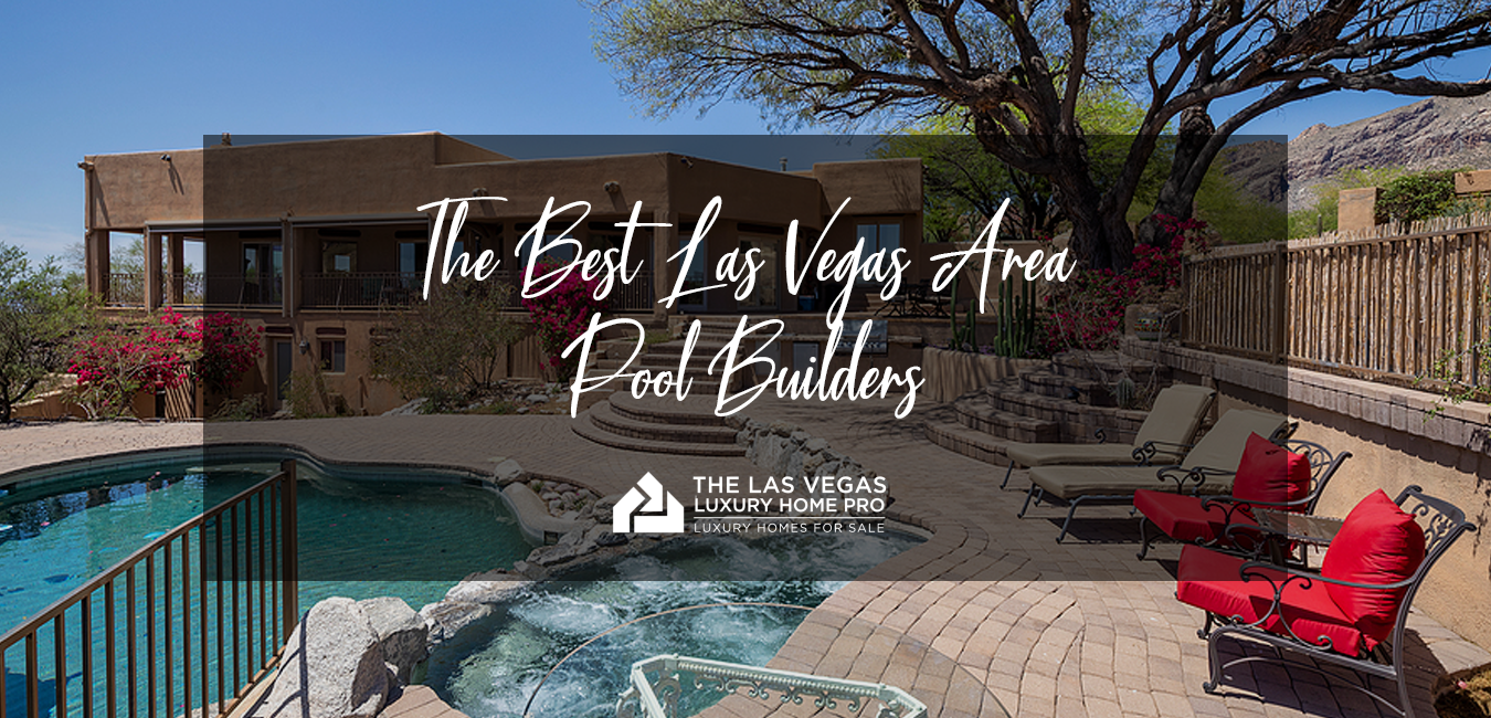 Best Las Vegas Area Pool Builders 