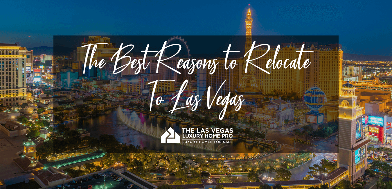Best Reasons to Relocate to Las Vegas