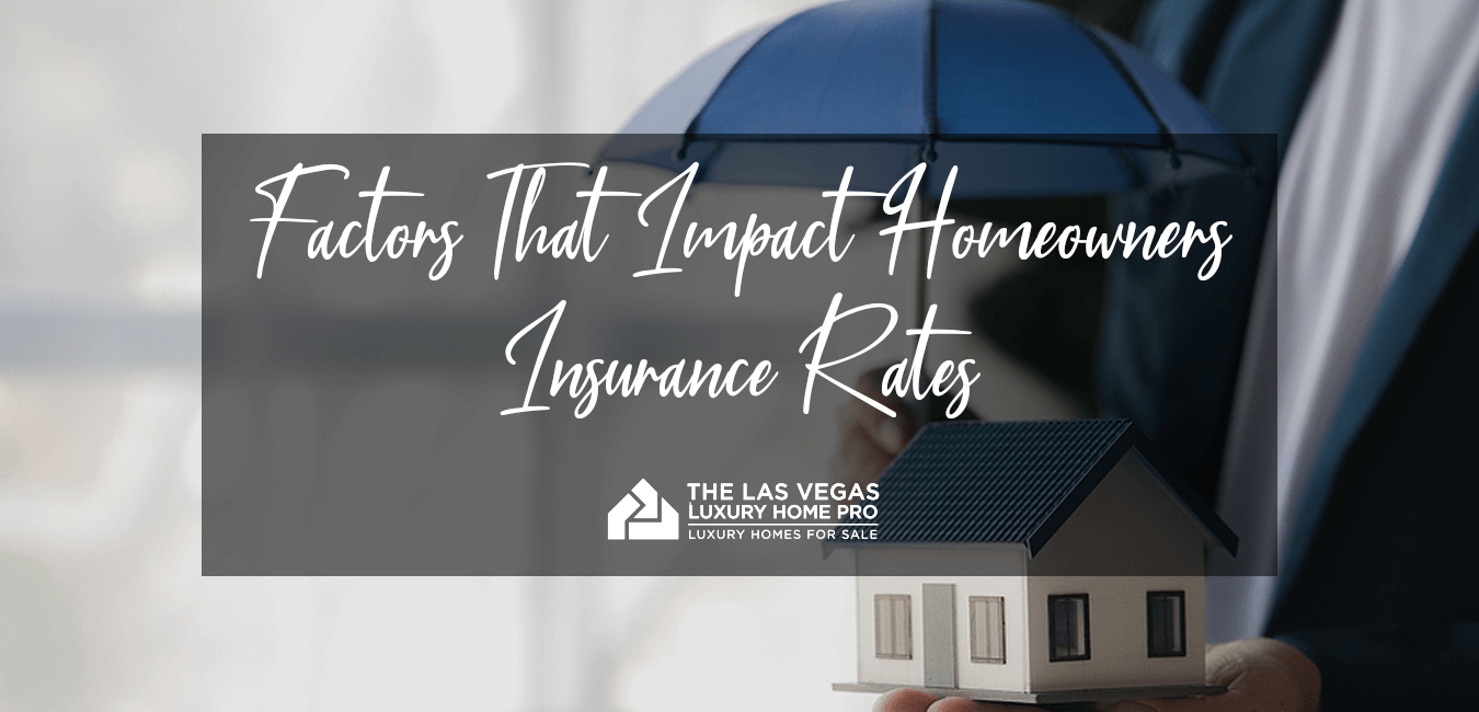 Factors That Impact Homeowners Insurance