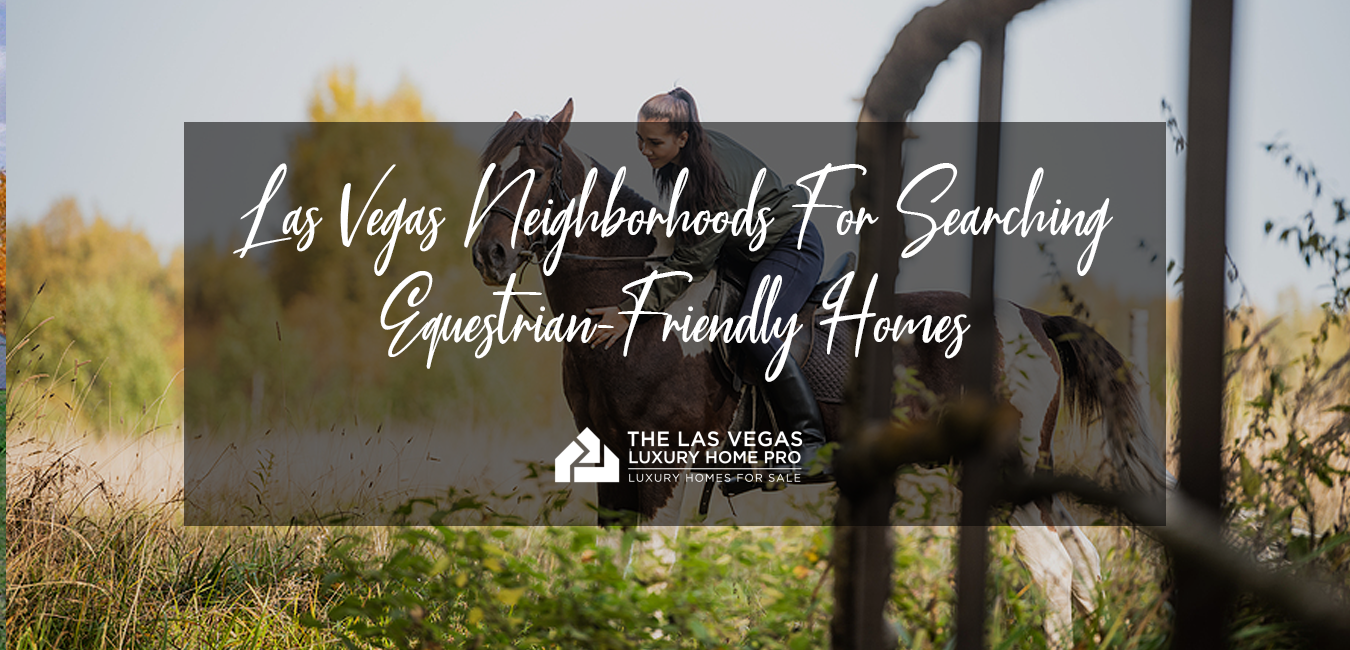 Las Vegas Neighborhoods With Equestrian Homes