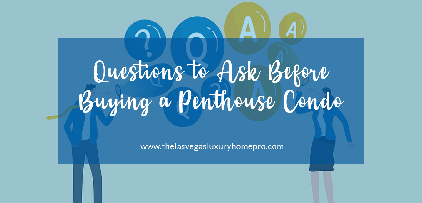 Questions to Ask Before Buying a Penthouse Condo