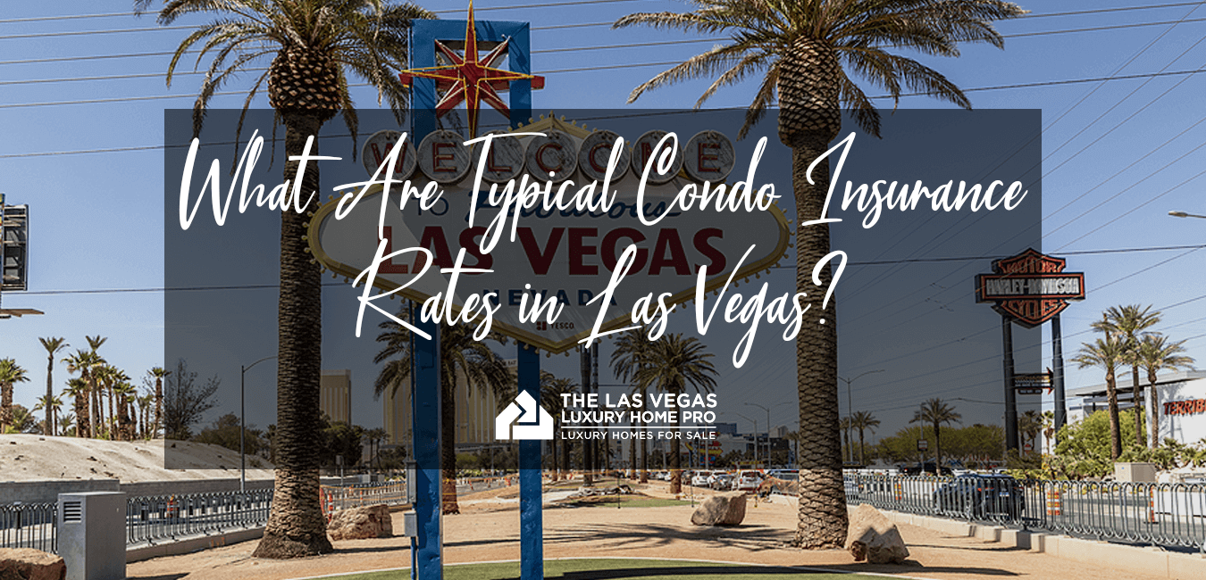 What Are Condo Insurance Rates in Las Vegas