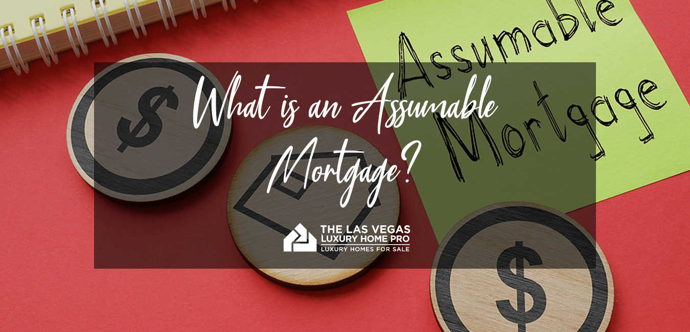 What is an assumable mortgage? 