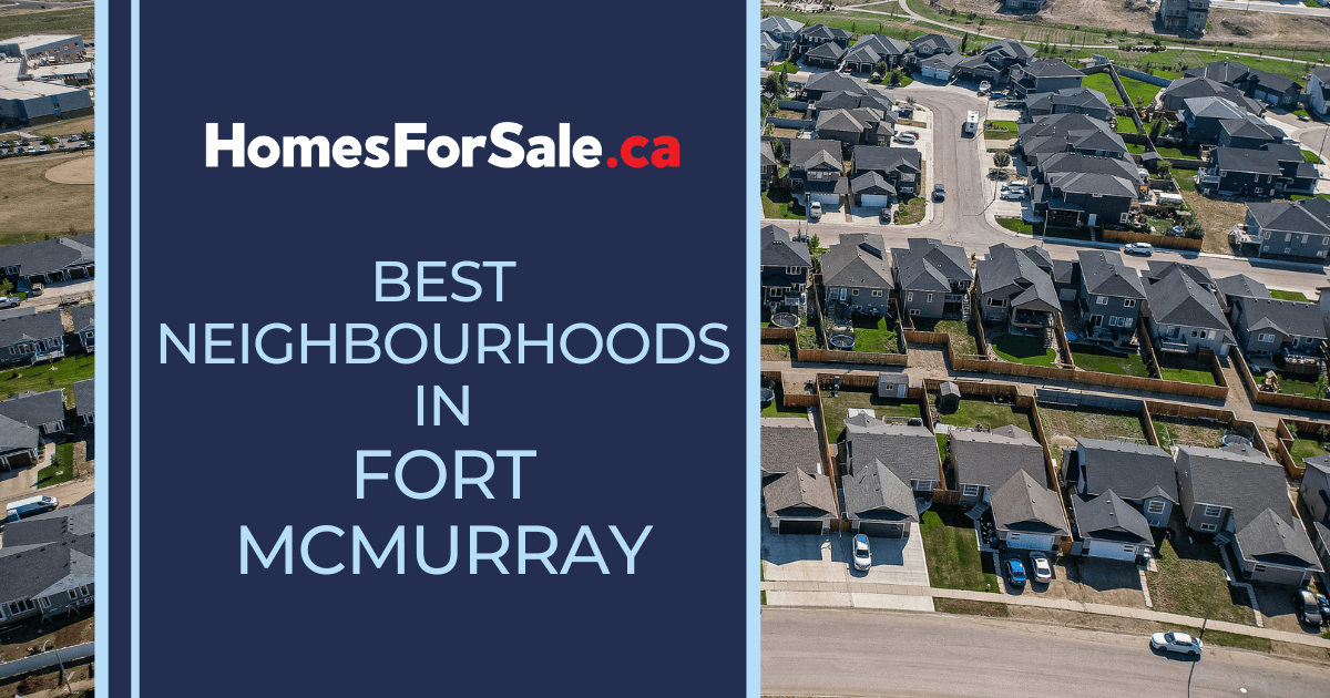 Fort McMurray Best Neighbourhoods