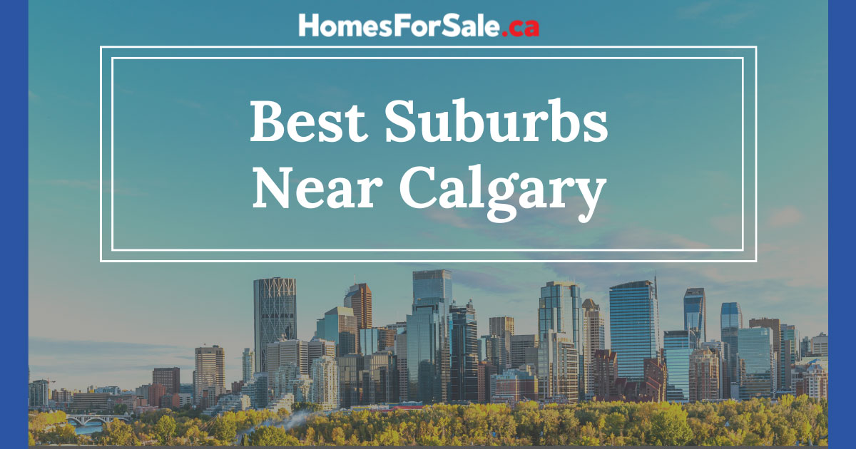 Best Suburbs Near Calgary, AB