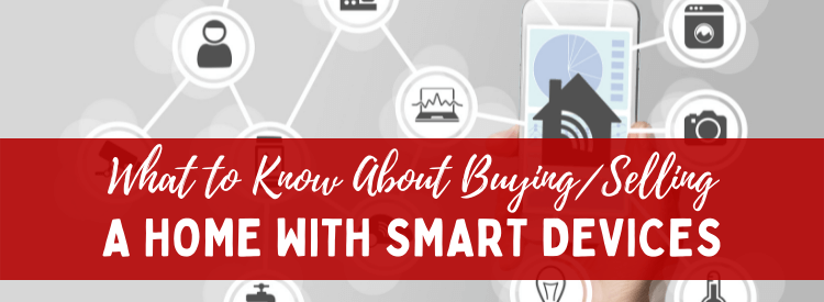 Buying or Selling a Home With Smart Devices