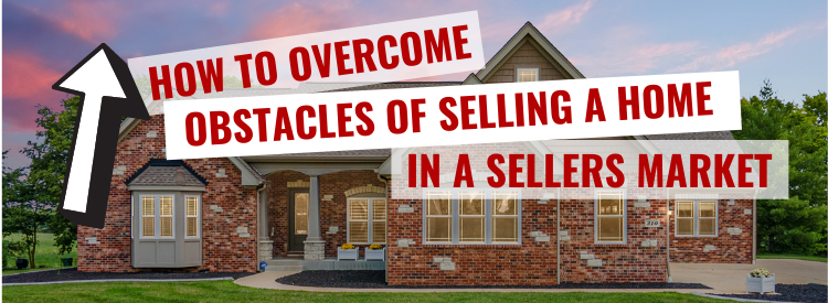 Obstacles of Selling a Home