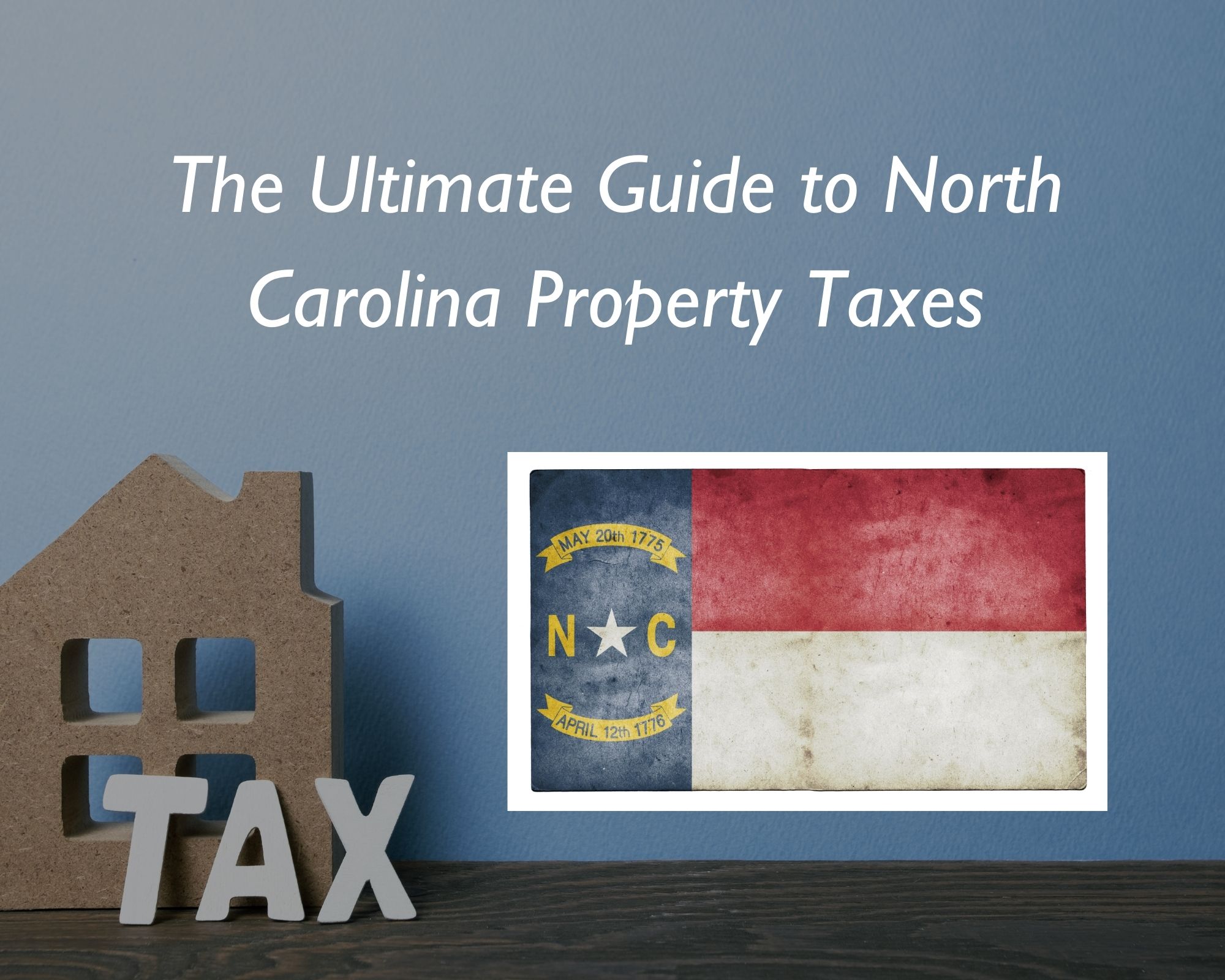 The Ultimate Guide to North Carolina Property Taxes