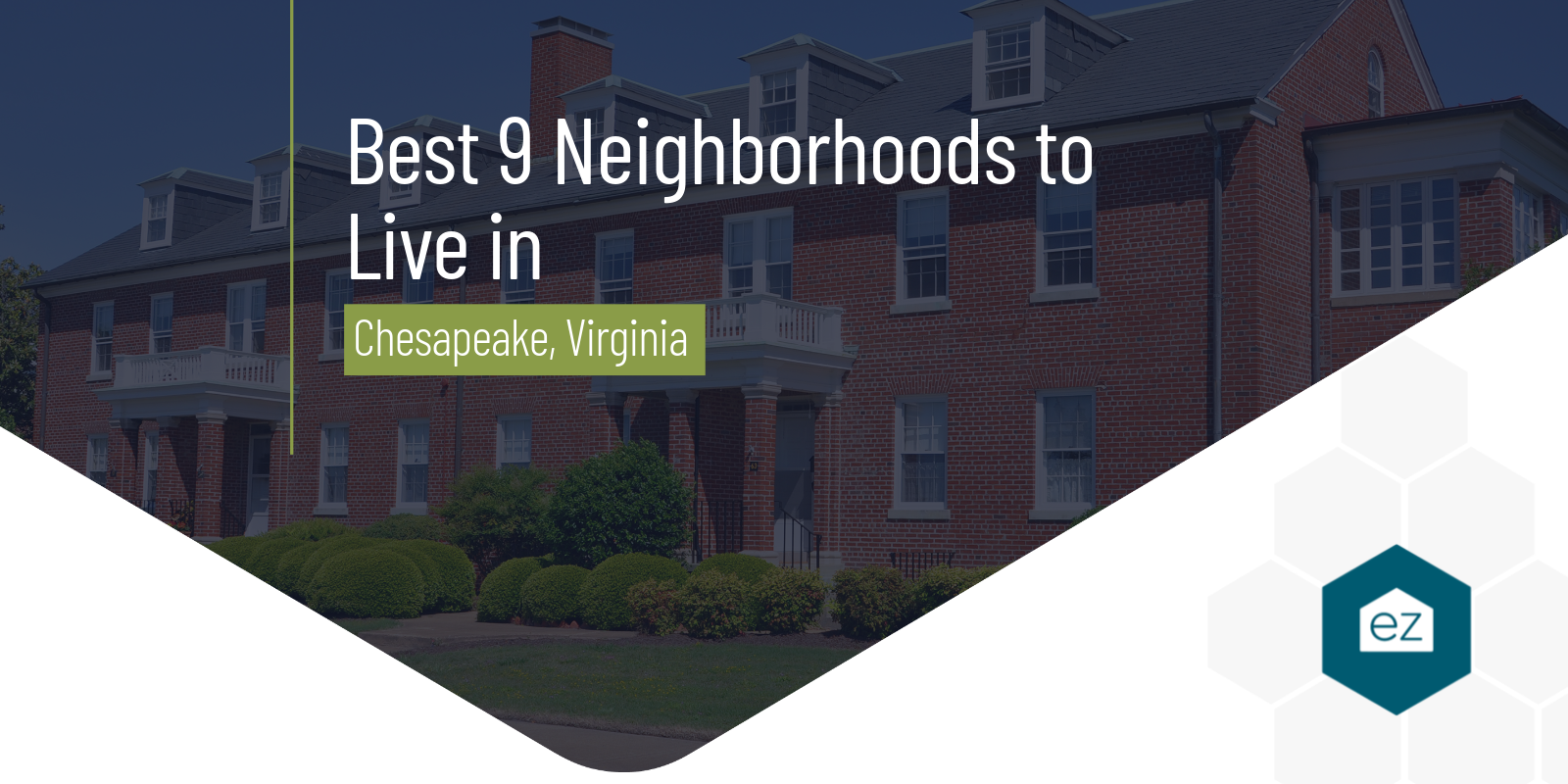 Our Best 9 Neighborhoods to Live in Chesapeake VA