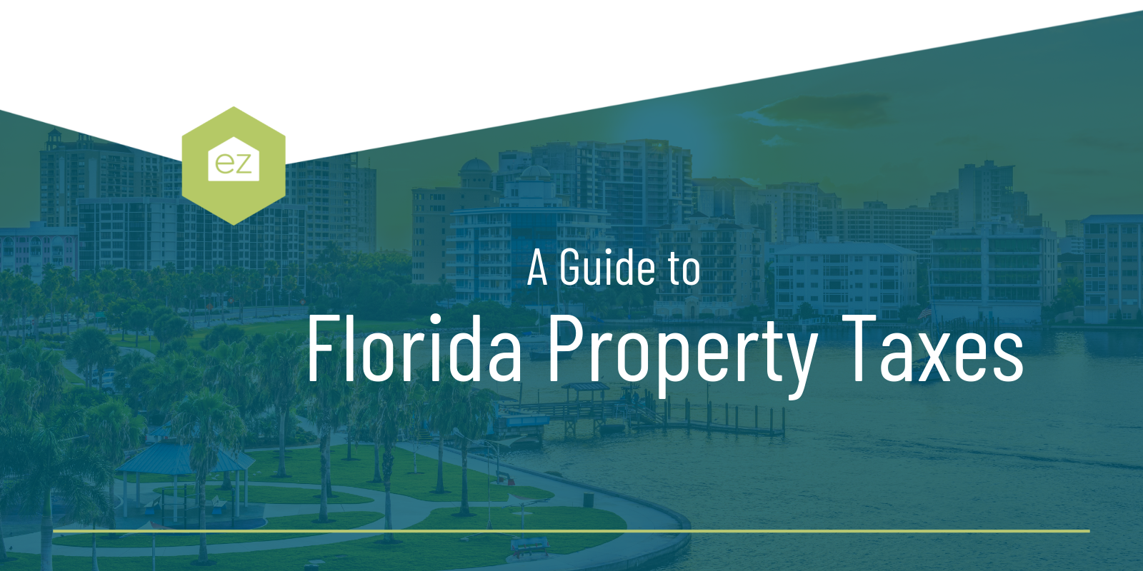 A Guide to Florida Property Taxes Everything you need to know.