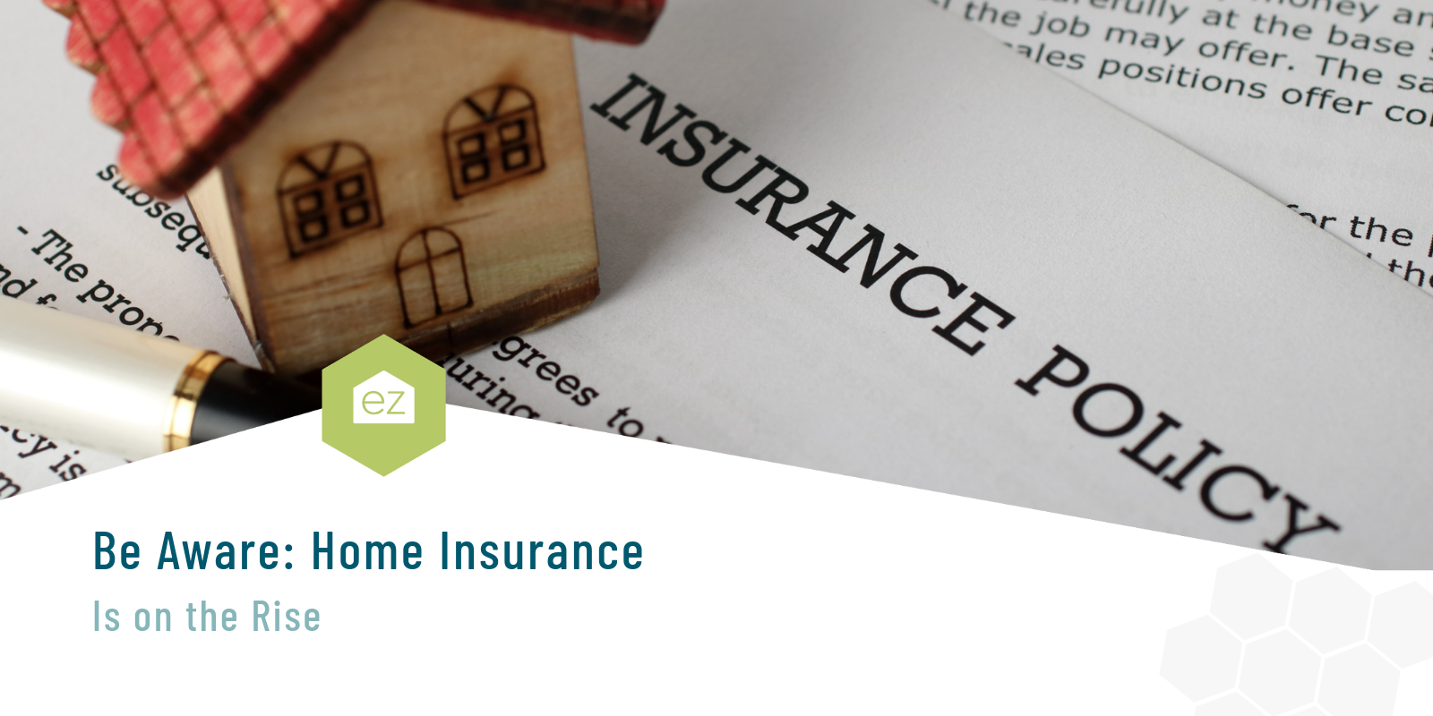 Be Aware: Homeowners Insurance Is On The Rise