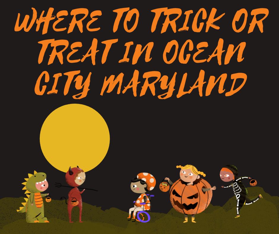 Where to Trick or Treat in Ocean City Maryland