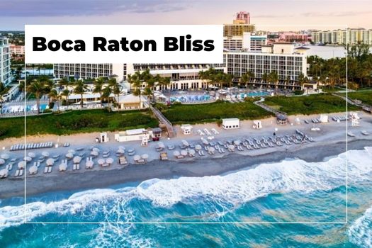 Boca Raton Bliss: Discovering the Coastal Paradise