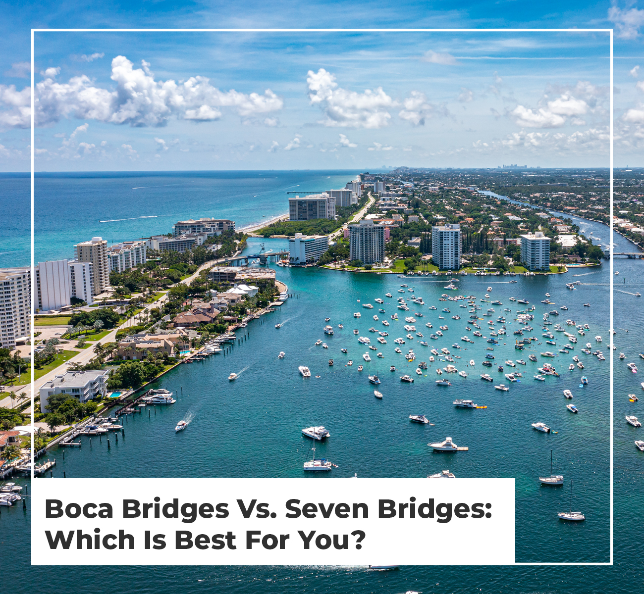 Boca Bridges VS Seven Bridges