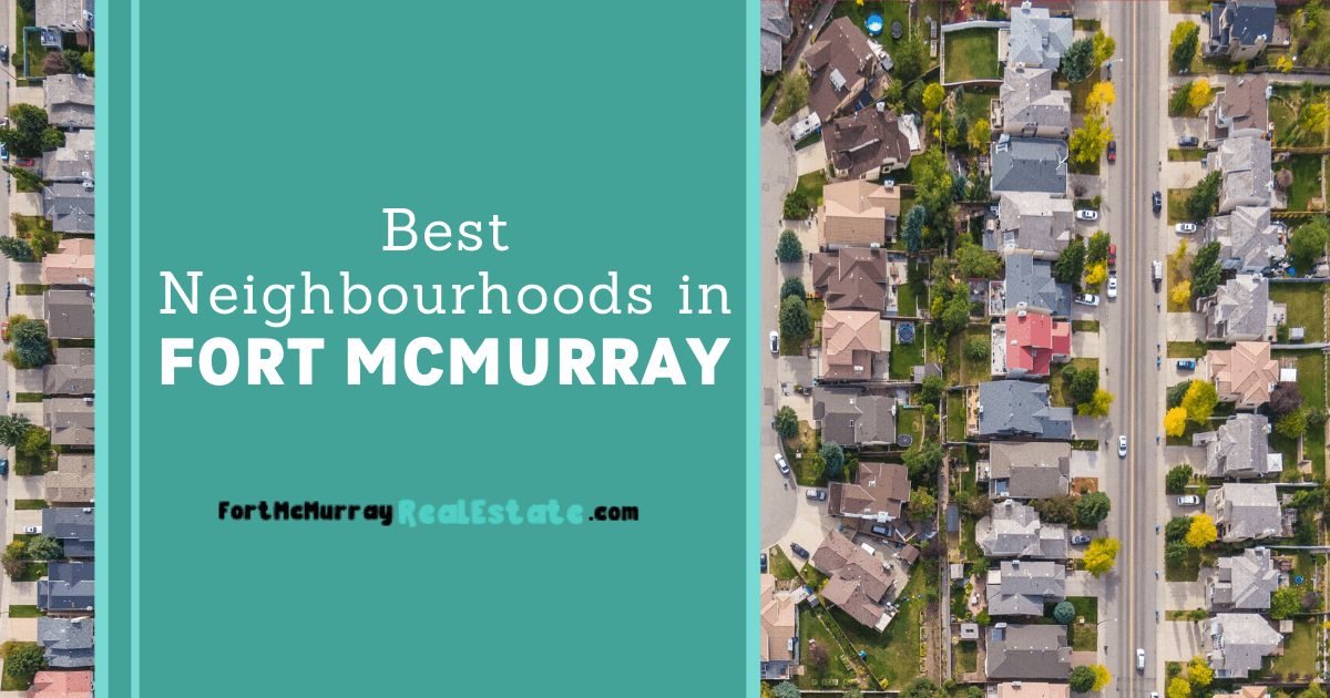 Areas in Fort McMurray: 8 Best Neighbourhoods in 2023