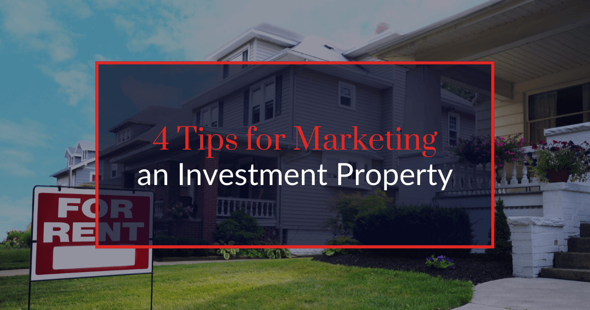 Tips for Marketing an Investment Property
