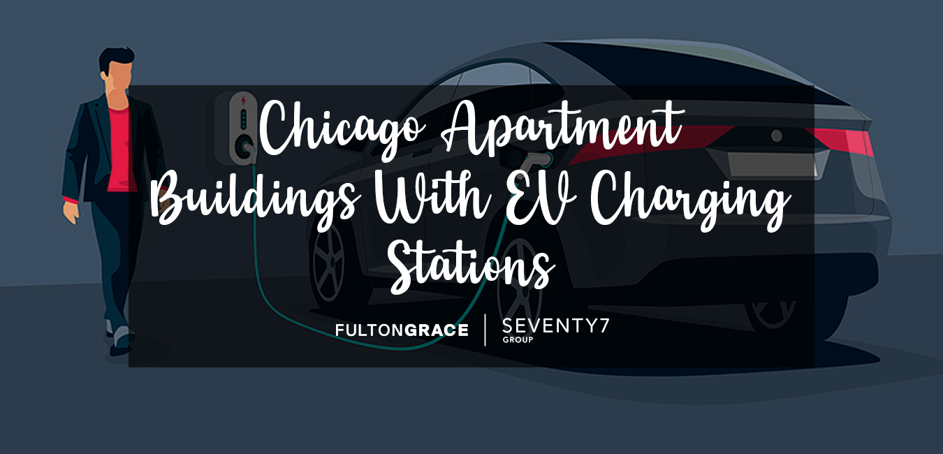 Chicago Apartment Buildings With EV Charging Stations