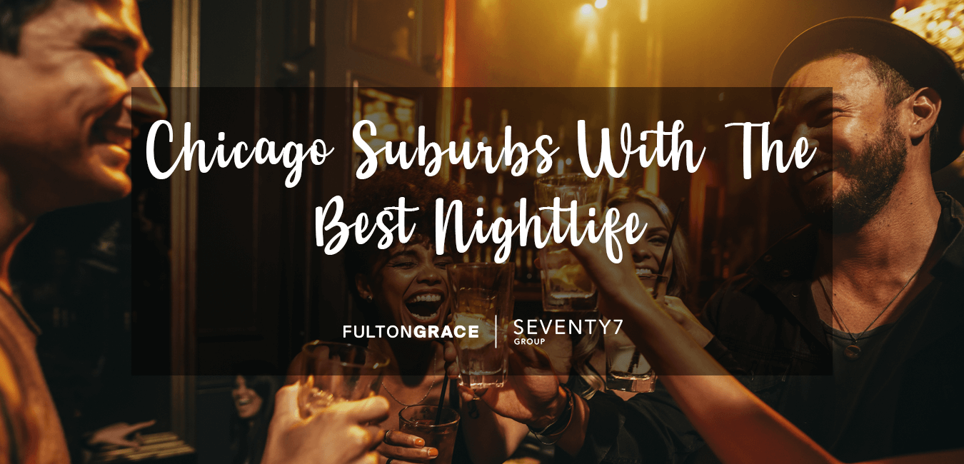 Chicago Suburbs With The Best Nightlife