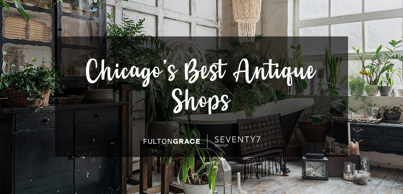 Chicago’s Best Antique Shops [2022 Edition]