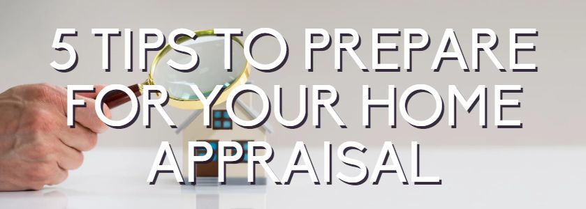 5 tips for your home appraisal