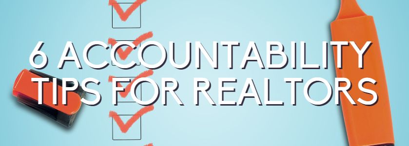 6 accountability tips for realtors