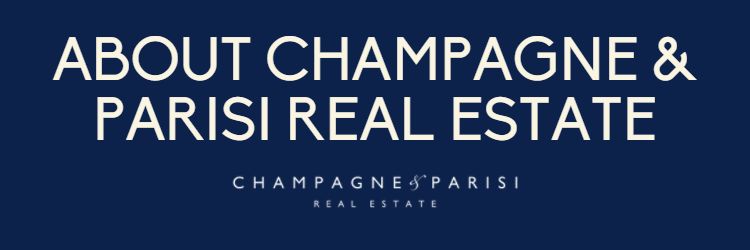 About Champagne & Parisi Real Estate