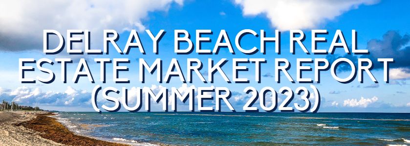 delray beach summer market report
