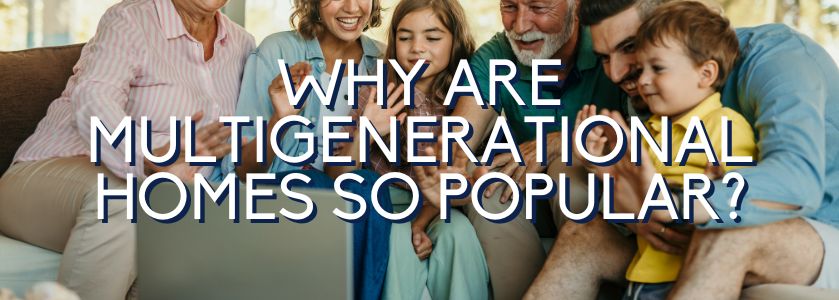 why are multi-generational homes