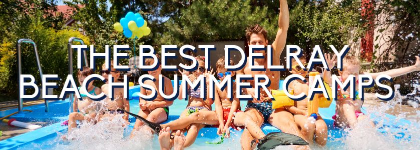 the best delray beach summer camps
