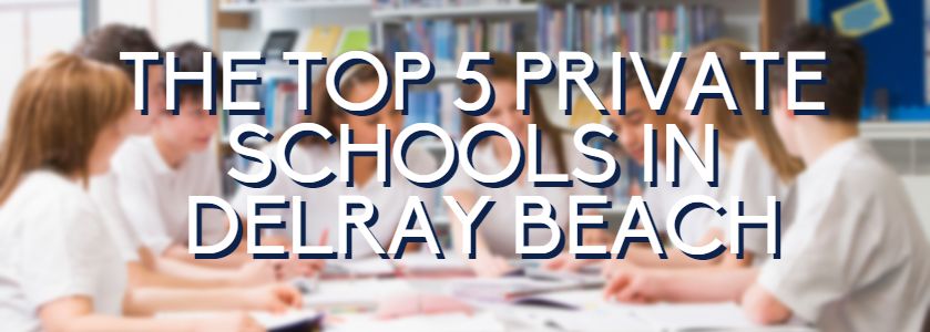 top 5 private schools in delray beach