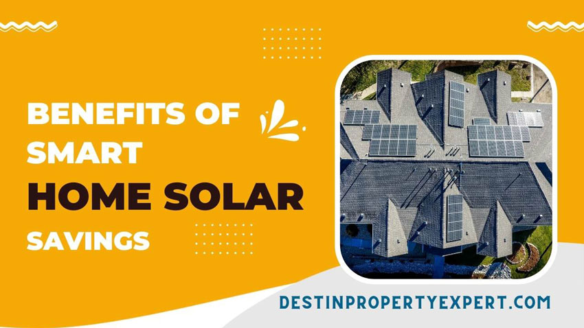 The Top Four Benefits of Smart Home Solar Saving | Destin Property Expert