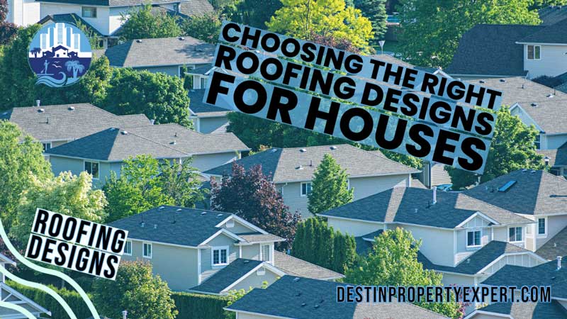 Make sure to choose the right design for the roof on your house.