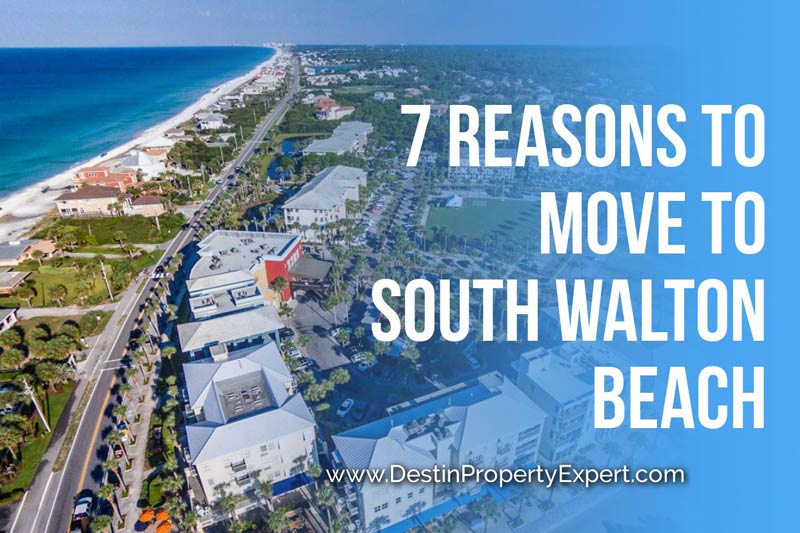7 reasons to move to South Walton Beach