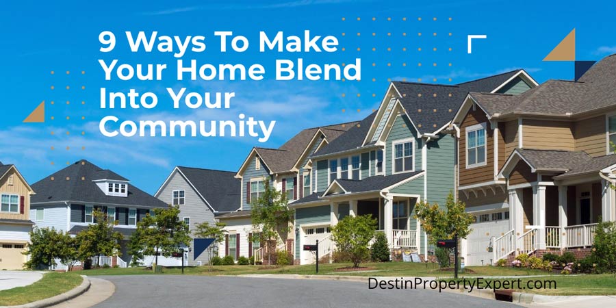 Ways to blend your home into your community
