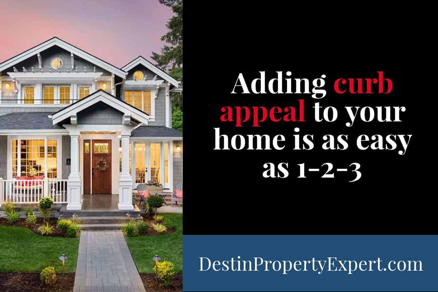 Adding Curb Appeal To Your Home Is As Easy As 123 Destin Property Expert 9731