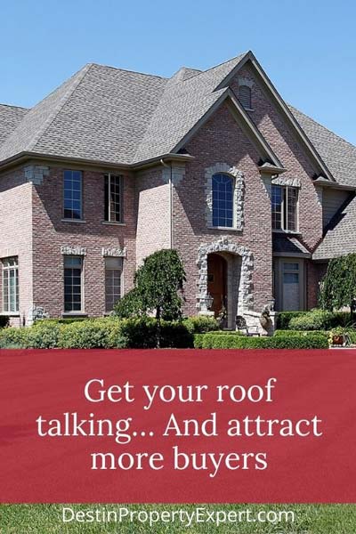 A beautiful roof is a selling point for buyers