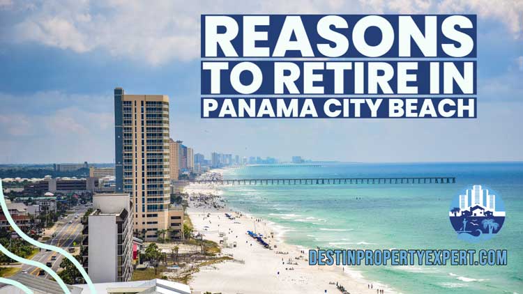 Reasons to retire and move to Panama City Beach, Florida