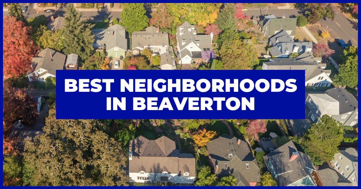 Beaverton Best Neighborhoods