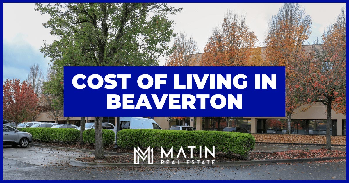 Beaverton Cost of Living: Essentials For Your 2024 Budget