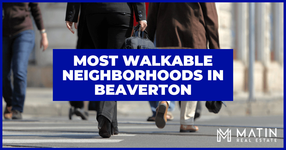 Walkable Neighborhoods in Beaverton OR