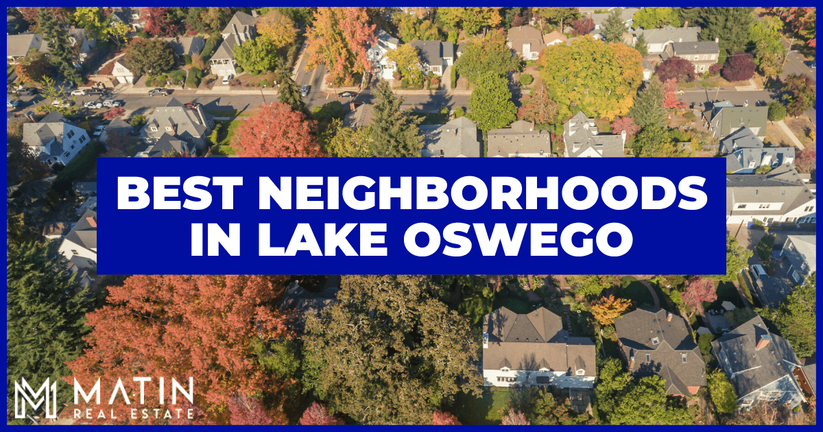 Lake Oswego Best Neighborhoods