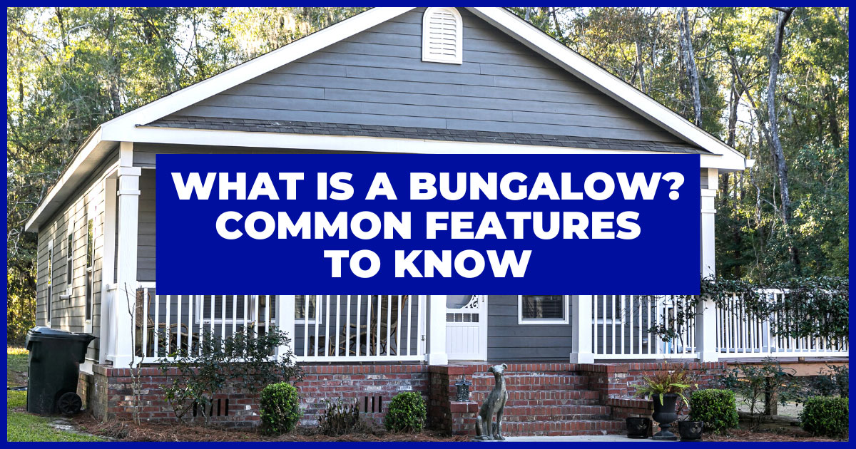 Common Characteristics of Bungalow-Style Homes