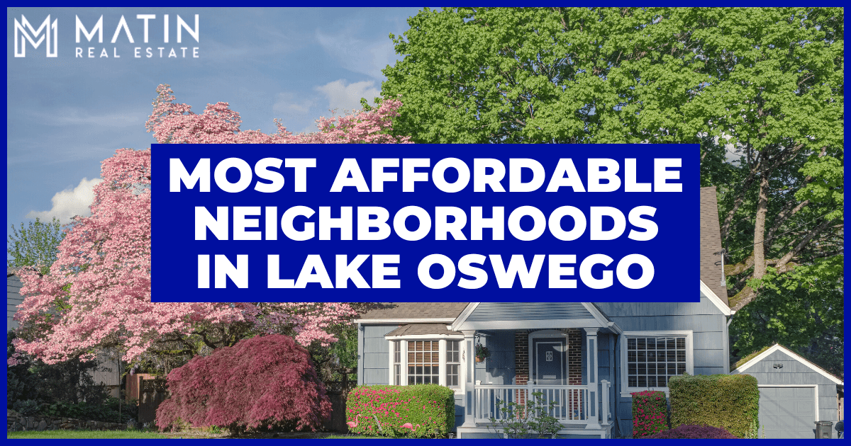 8 Affordable Lake Oswego Neighborhoods Lake Life For Less