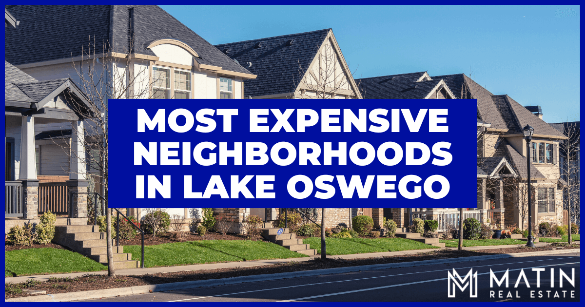 Lake Oswego Most Expensive Neighborhoods
